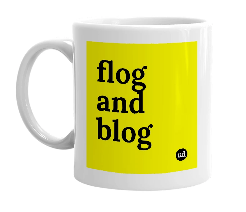 White mug with 'flog and blog' in bold black letters