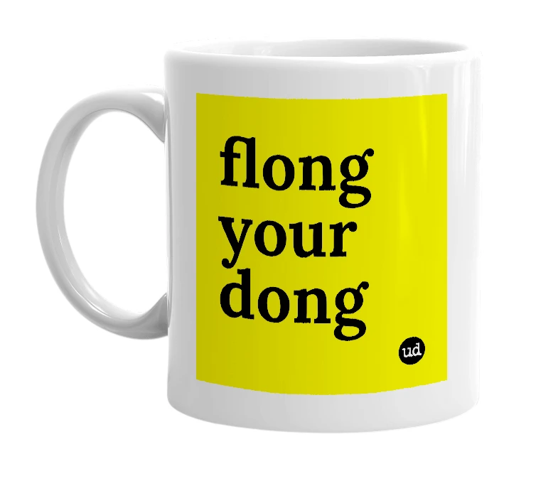 White mug with 'flong your dong' in bold black letters