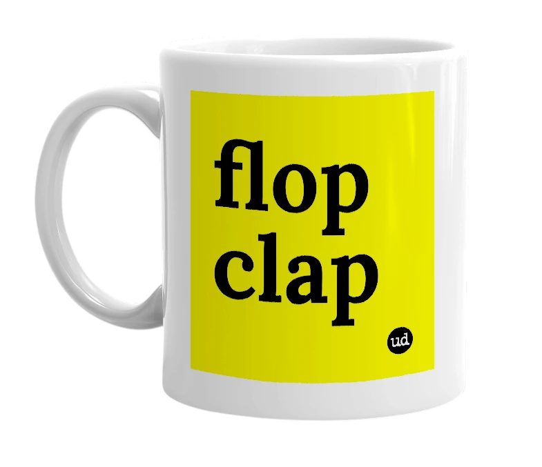 White mug with 'flop clap' in bold black letters