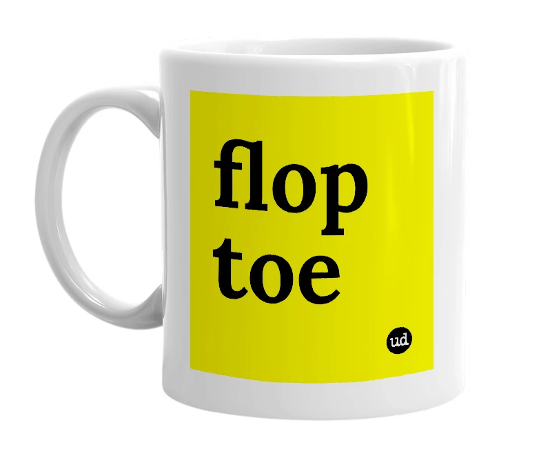 White mug with 'flop toe' in bold black letters