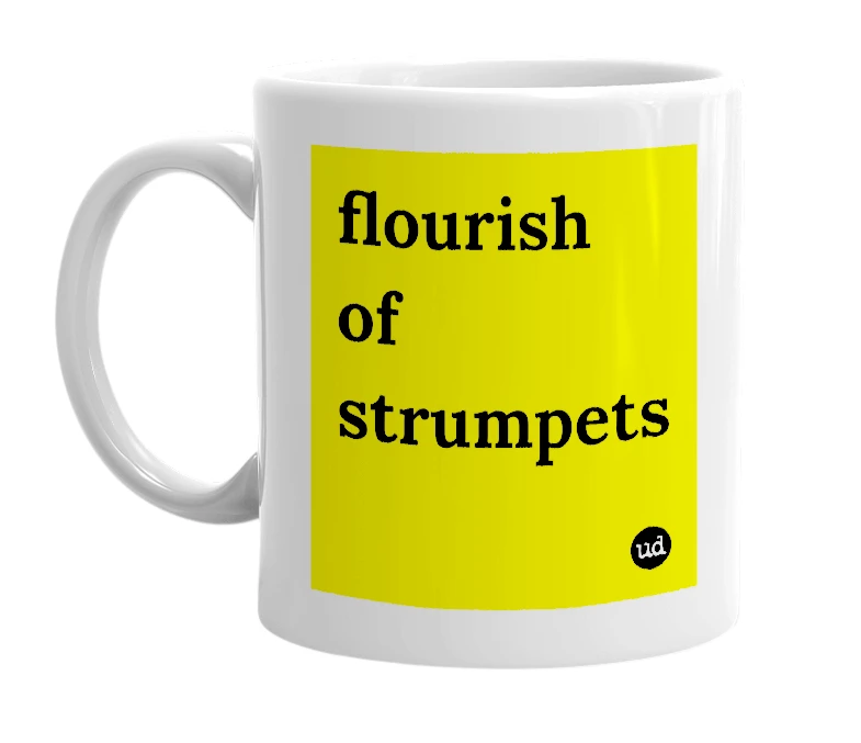 White mug with 'flourish of strumpets' in bold black letters