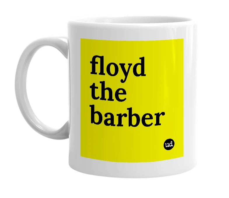 White mug with 'floyd the barber' in bold black letters