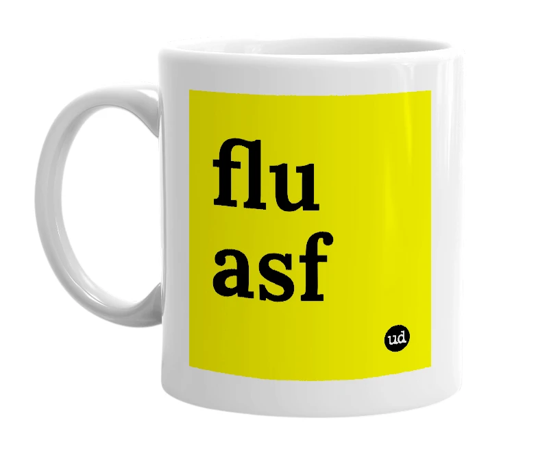 White mug with 'flu asf' in bold black letters