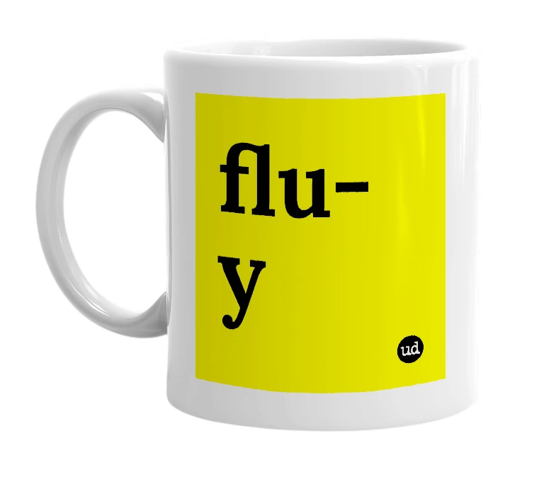 White mug with 'flu-y' in bold black letters