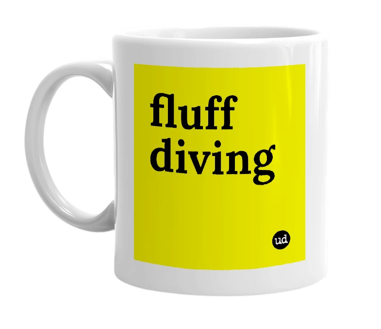 White mug with 'fluff diving' in bold black letters