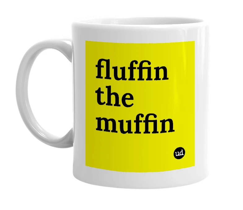 White mug with 'fluffin the muffin' in bold black letters