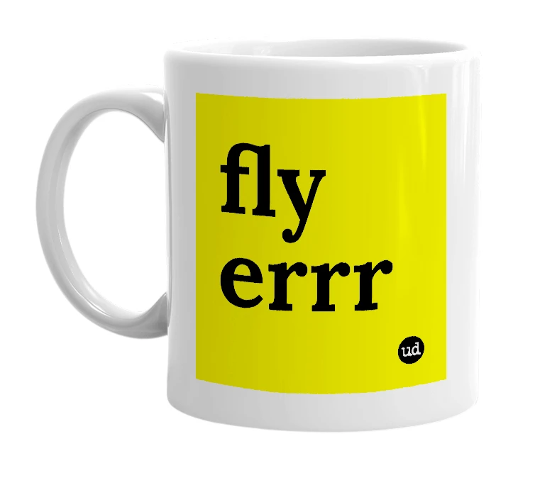 White mug with 'fly errr' in bold black letters