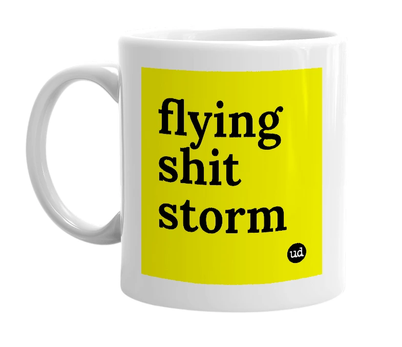 White mug with 'flying shit storm' in bold black letters