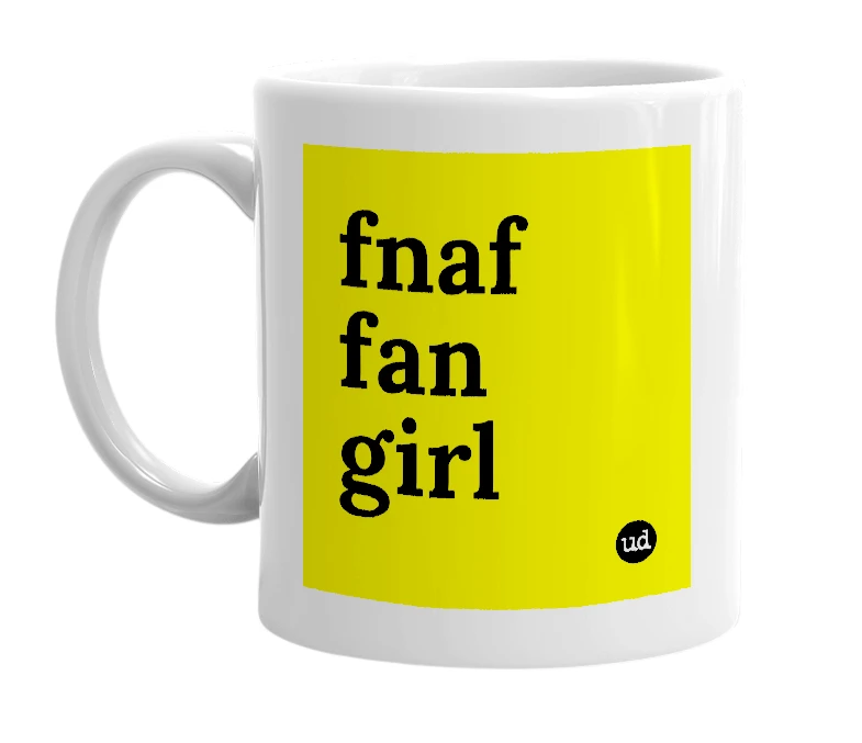 White mug with 'fnaf fan girl' in bold black letters