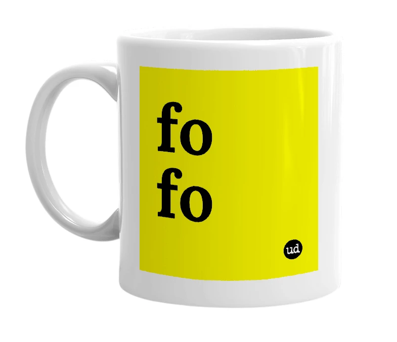 White mug with 'fo fo' in bold black letters
