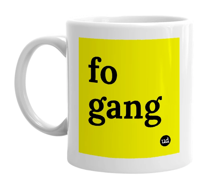 White mug with 'fo gang' in bold black letters