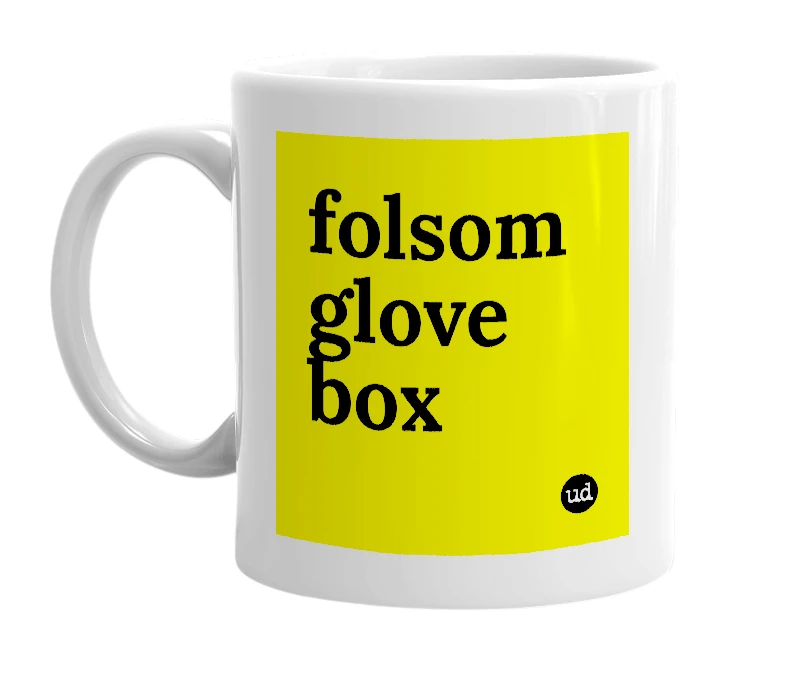 White mug with 'folsom glove box' in bold black letters