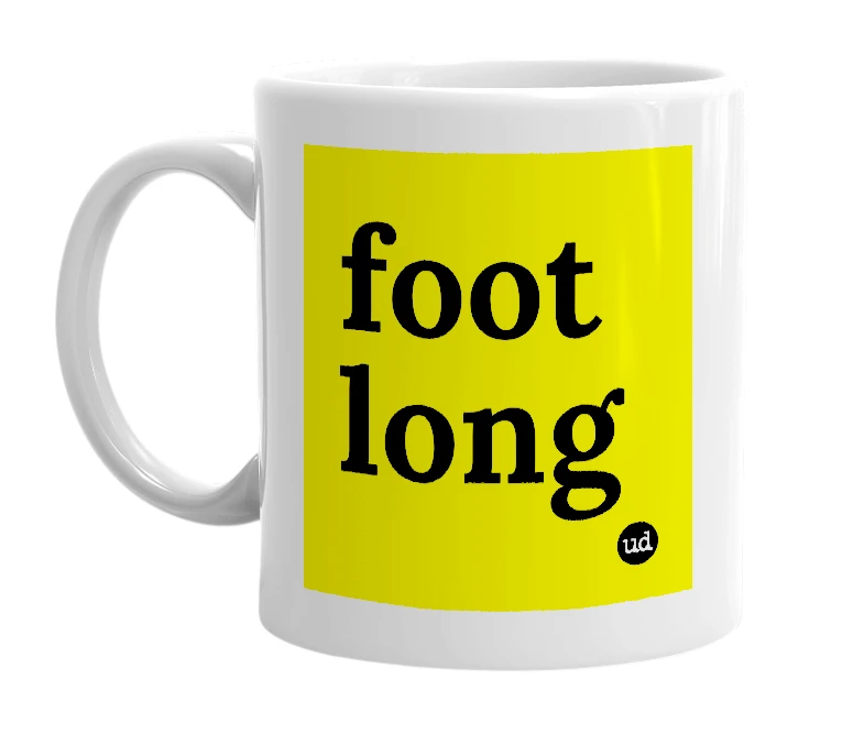 White mug with 'foot long' in bold black letters