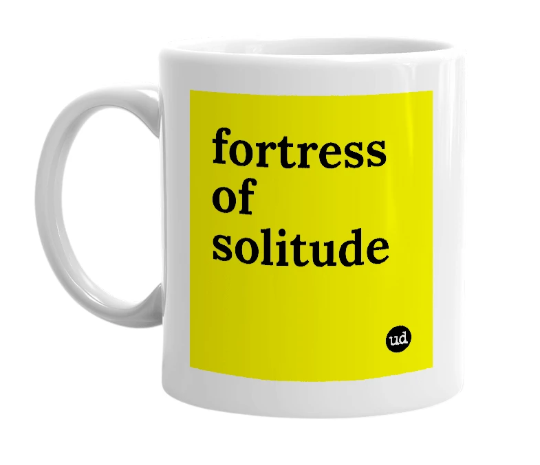 White mug with 'fortress of solitude' in bold black letters