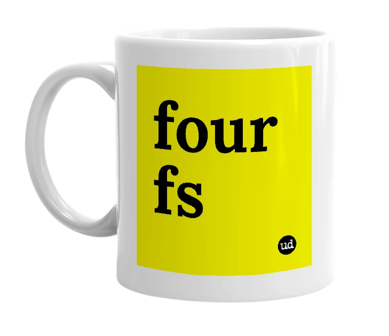 White mug with 'four fs' in bold black letters