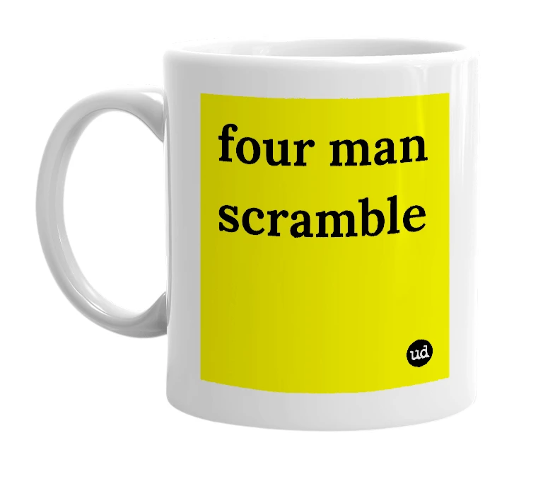 White mug with 'four man scramble' in bold black letters