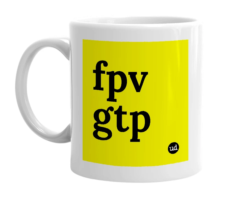 White mug with 'fpv gtp' in bold black letters