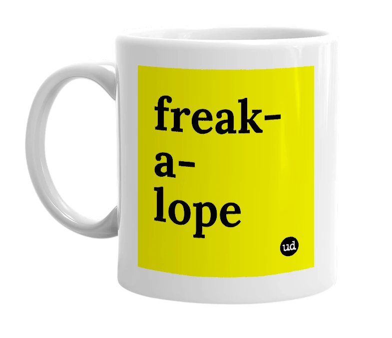 White mug with 'freak-a-lope' in bold black letters