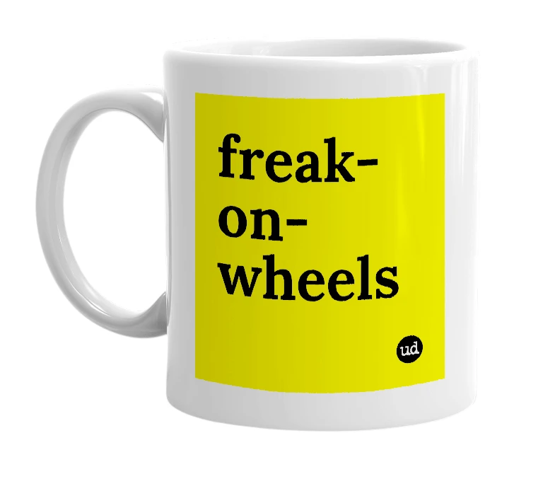 White mug with 'freak-on-wheels' in bold black letters