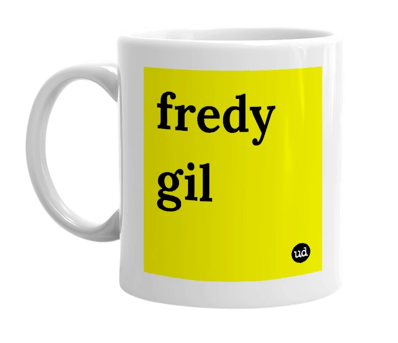 White mug with 'fredy gil' in bold black letters