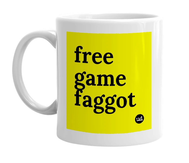 White mug with 'free game faggot' in bold black letters