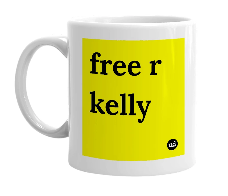 White mug with 'free r kelly' in bold black letters