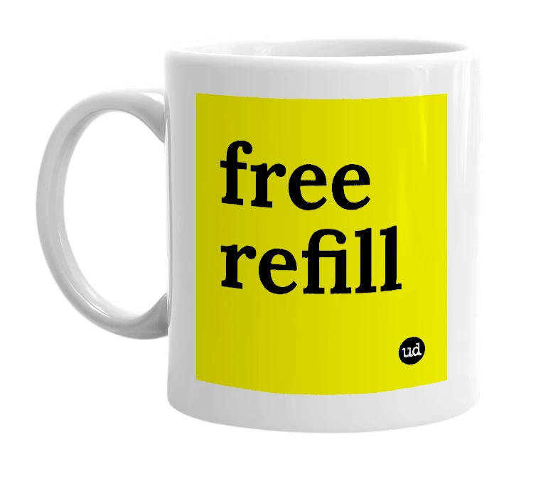 White mug with 'free refill' in bold black letters