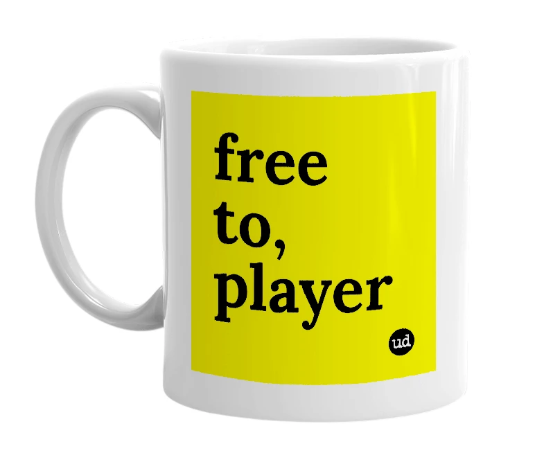 White mug with 'free to, player' in bold black letters