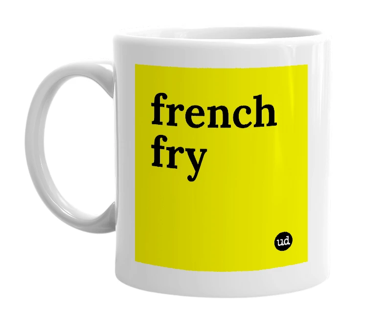 White mug with 'french fry' in bold black letters