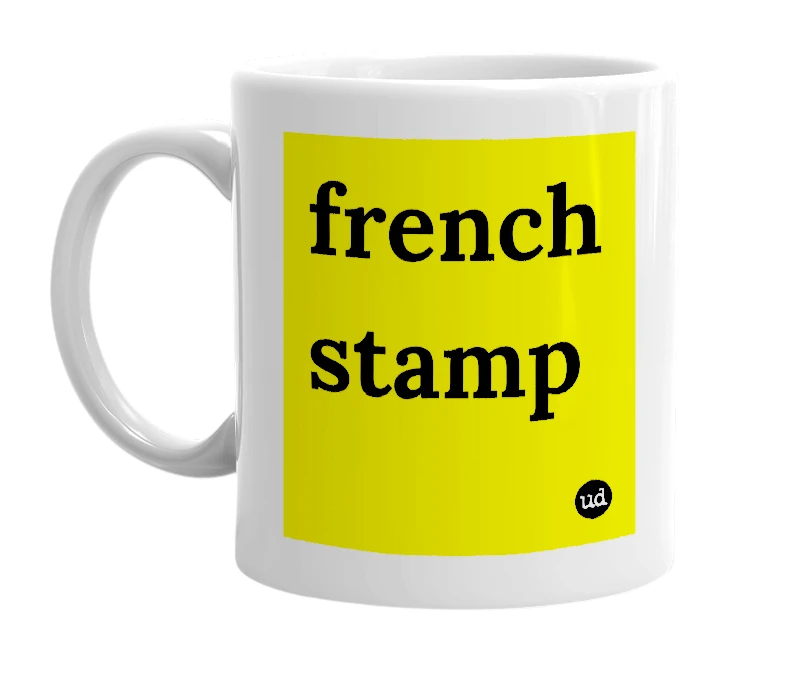 White mug with 'french stamp' in bold black letters