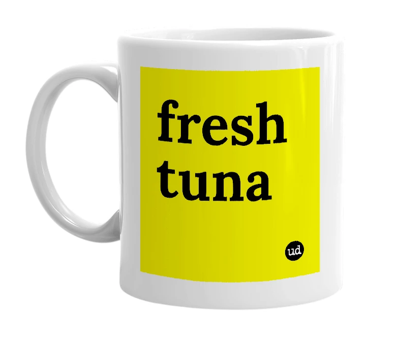 White mug with 'fresh tuna' in bold black letters