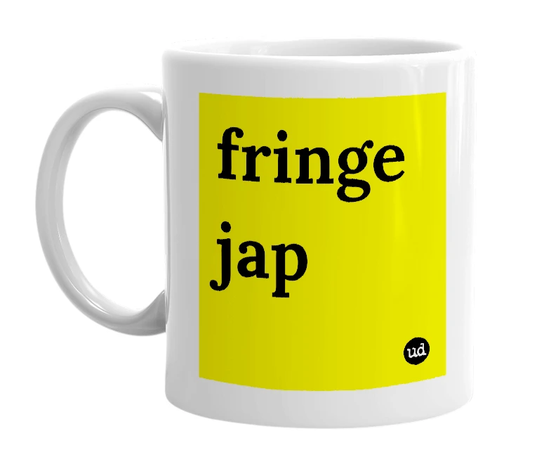 White mug with 'fringe jap' in bold black letters