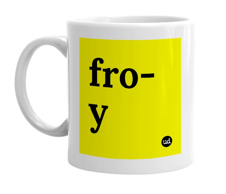 White mug with 'fro-y' in bold black letters