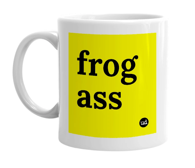 White mug with 'frog ass' in bold black letters