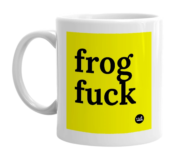 White mug with 'frog fuck' in bold black letters