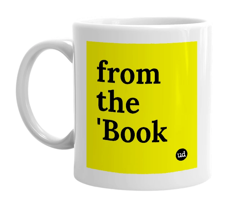 White mug with 'from the 'Book' in bold black letters