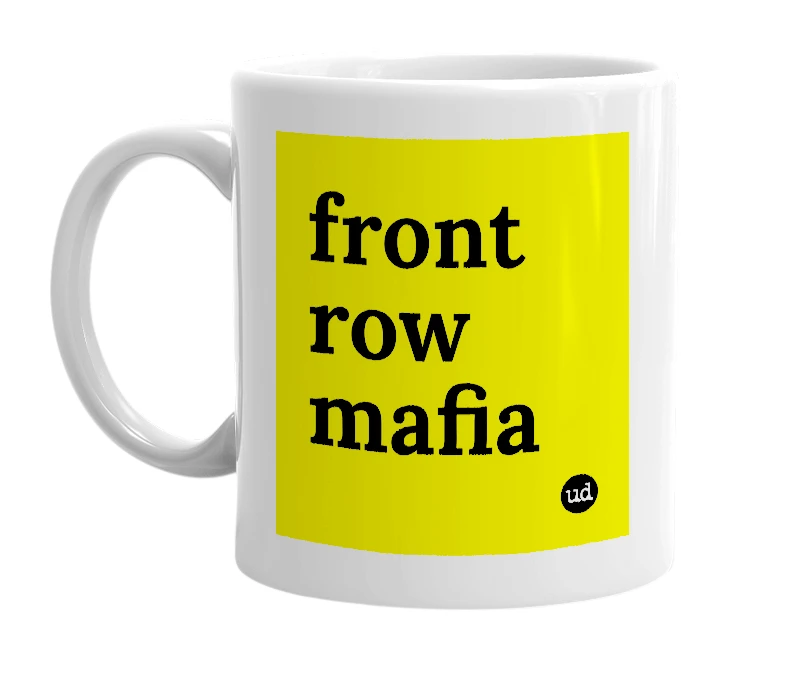 White mug with 'front row mafia' in bold black letters