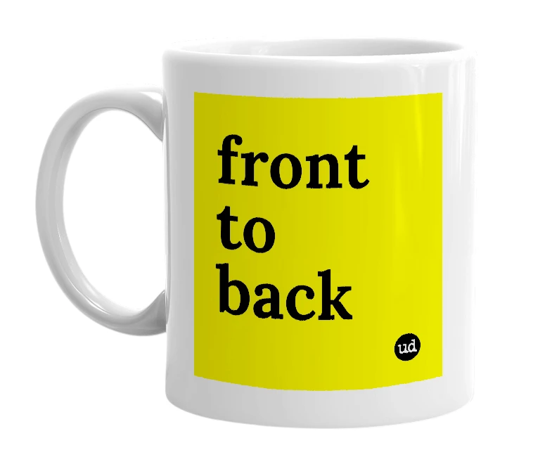 White mug with 'front to back' in bold black letters