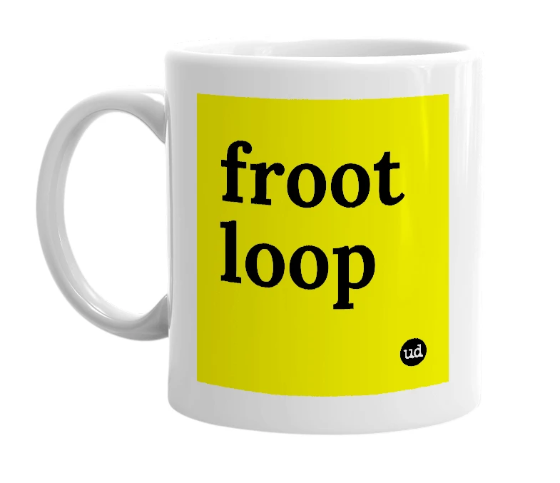 White mug with 'froot loop' in bold black letters