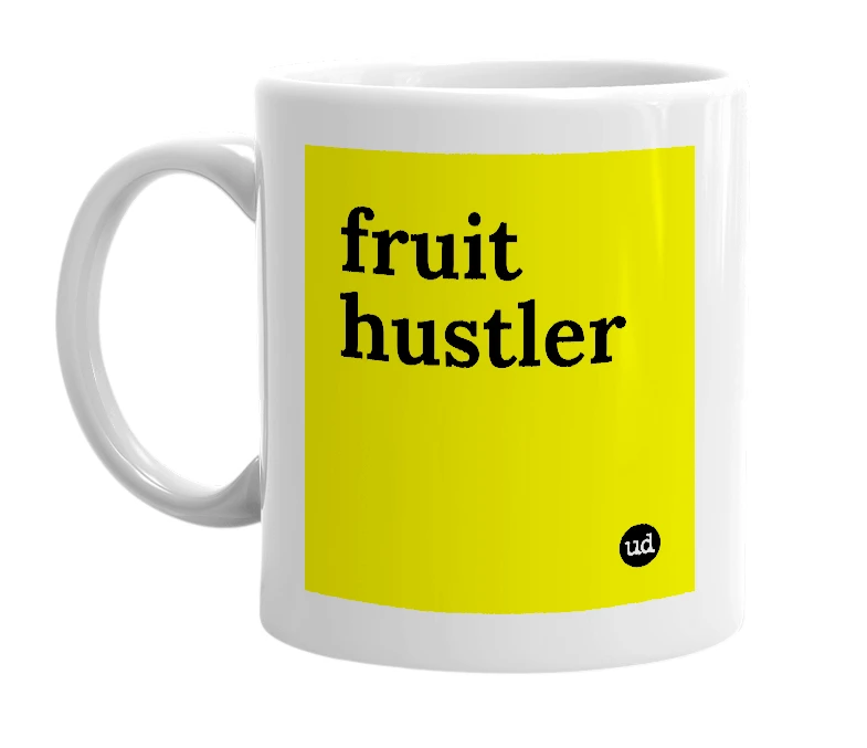 White mug with 'fruit hustler' in bold black letters