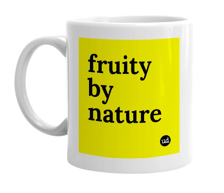 White mug with 'fruity by nature' in bold black letters