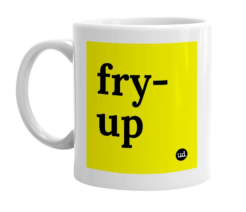 White mug with 'fry-up' in bold black letters