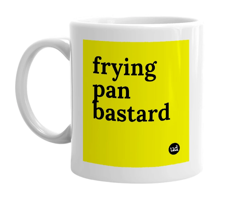 White mug with 'frying pan bastard' in bold black letters