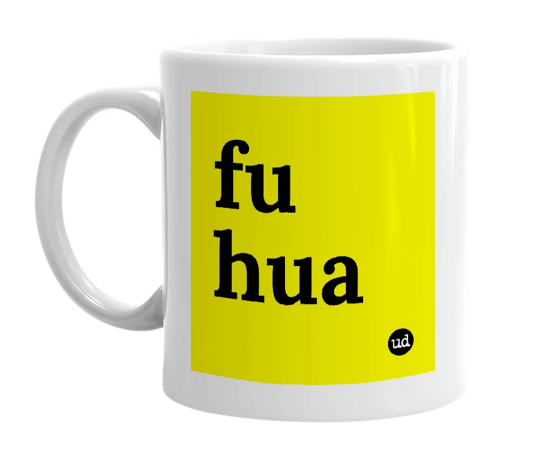 White mug with 'fu hua' in bold black letters
