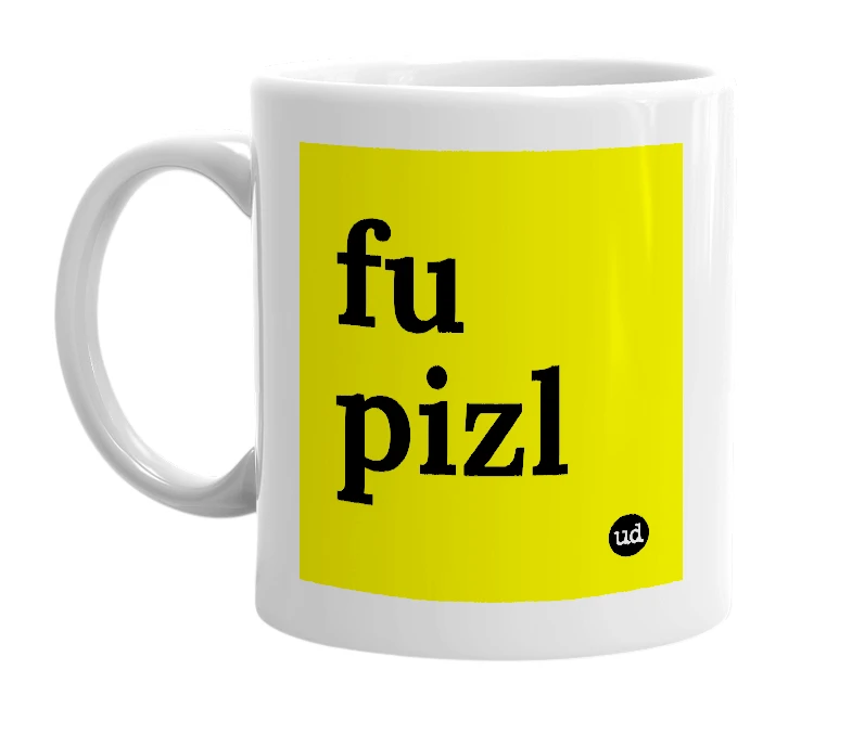 White mug with 'fu pizl' in bold black letters