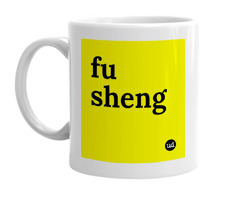 White mug with 'fu sheng' in bold black letters