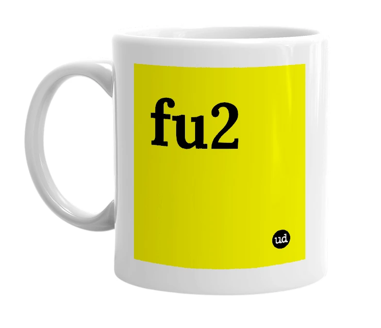 White mug with 'fu2' in bold black letters