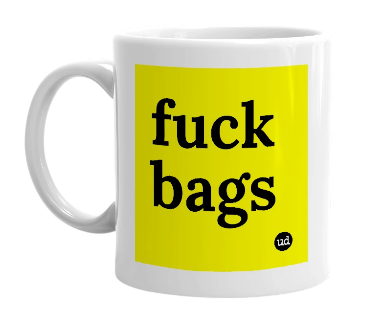 White mug with 'fuck bags' in bold black letters