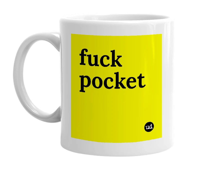 White mug with 'fuck pocket' in bold black letters