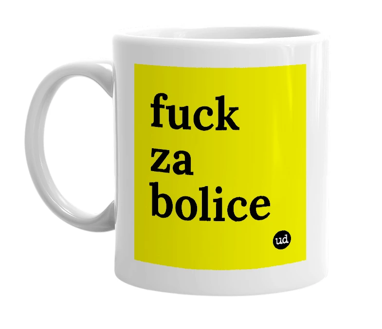 White mug with 'fuck za bolice' in bold black letters